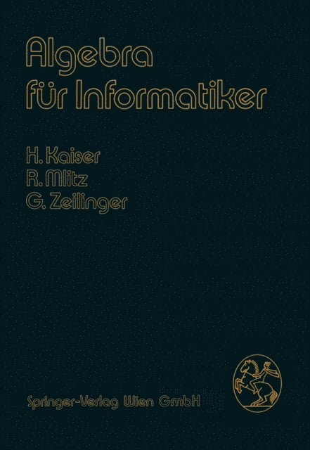 Gisela Zeilinger, Rainer Mlitz, Hans Kaiser - Algebra für Informatiker, E-bok