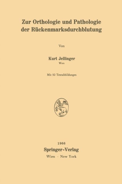 Kurt Jellinger - Zur Orthologie und Pathologie der Rückenmarksdurchblutung, E-bok