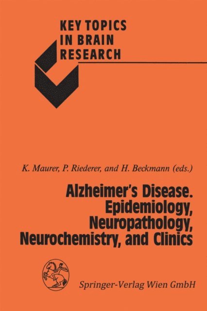 Helmut Beckmann, Peter Riederer, Konrad Maurer - Alzheimer's Disease. Epidemiology, Neuropathology, Neurochemistry, and Clinics, E-bok