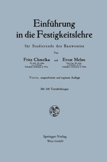 Ernst Melan, Fritz Chmelka - Einführung in die Festigkeitslehre für Studierende des Bauwesens, E-bok