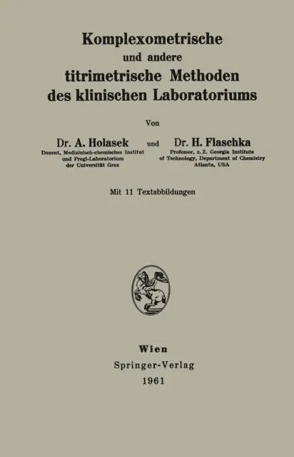H. Flaschka, Anton Holasek - Komplexometrische und andere titrimetrische Methoden des klinischen Laboratoriums, E-bok. Tillgänglighet: Lägg i varukorg