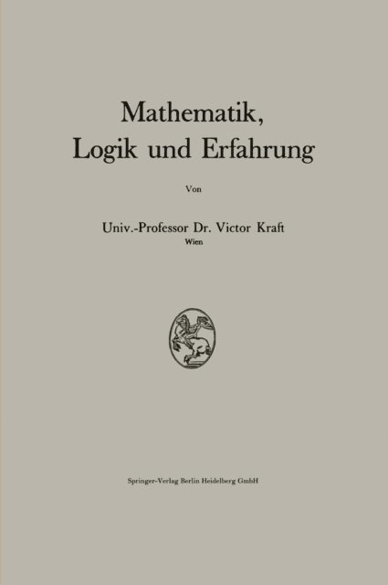 Victor Kraft - Mathematik, Logik und Erfahrung, E-bok