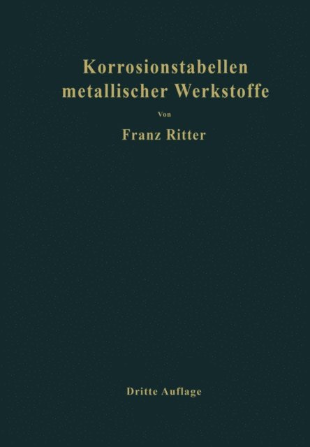 Franz Ritter - Korrosionstabellen metallischer Werkstoffe, geordnet nach angreifenden Stoffen, E-bok