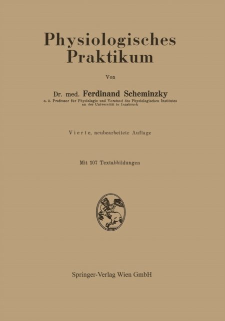 Ferdinand Scheminzky - Physiologisches Praktikum, E-bok