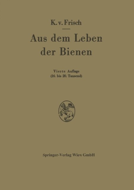 Karl v. Frisch - Aus dem Leben der Bienen, E-bok