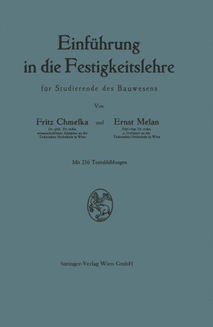 Ernst Melan, Fritz Chmelka - Einführung in die Festigkeitslehre für Studierende des Bauwesens, E-bok