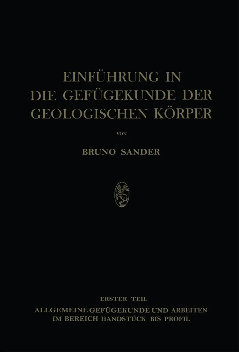 Bruno Sander - Einführung in die Gefügekunde der Geologischen Körper, Häftad. Tillgänglighet: Lägg i varukorg