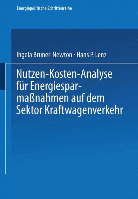 Hans P. Lenz, Ingela Bruner-Newton - Nutzen-Kosten-Analyse für Energiesparmaßnahmen auf dem Sektor Kraftwagenverkehr, E-bok