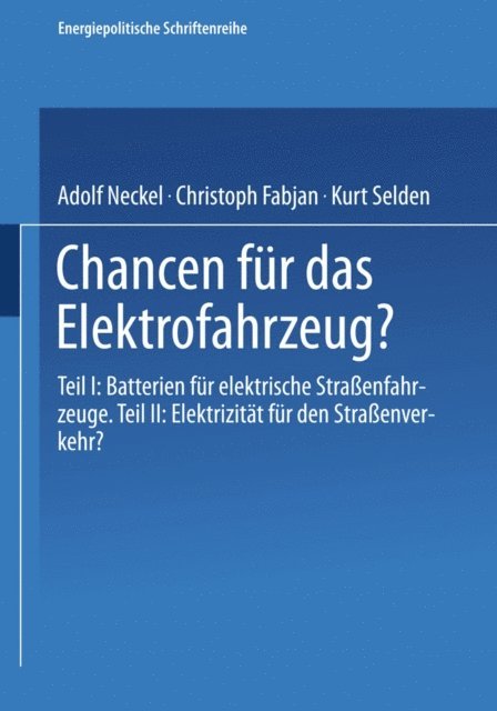 Kurt Selden, Christoph Fabjan, Adolf Neckel - Chancen für das Elektrofahrzeug?, E-bok