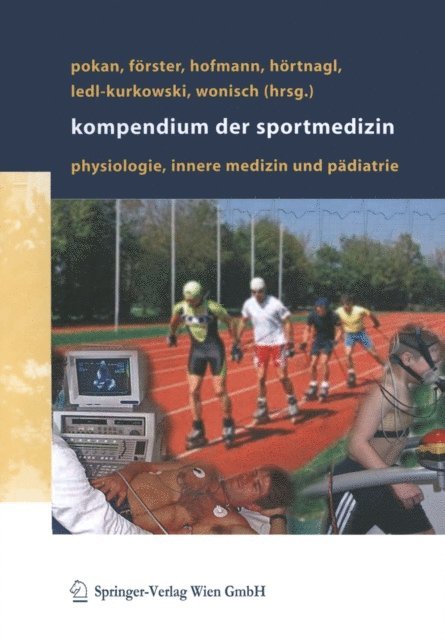 Manfred Wonisch, Eveline Ledl-Kurkowski, Helmut Hortnagl, Peter Hofmann, Holger Forster, Rochus Pokan - Kompendium der Sportmedizin, E-bok