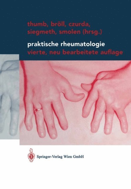 Josef Smolen, Walter Siegmeth, Rainer Czurda, Hans Broll, Norbert Thumb - Praktische Rheumatologie, E-bok