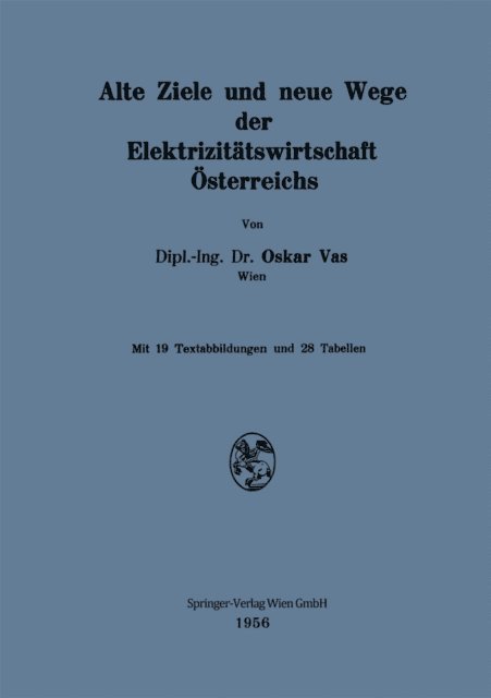 Oskar Vas - Alte Ziele und neue Wege der Elektrizitätswirtschaft Österreichs, E-bok. Tillgänglighet: Lägg i varukorg