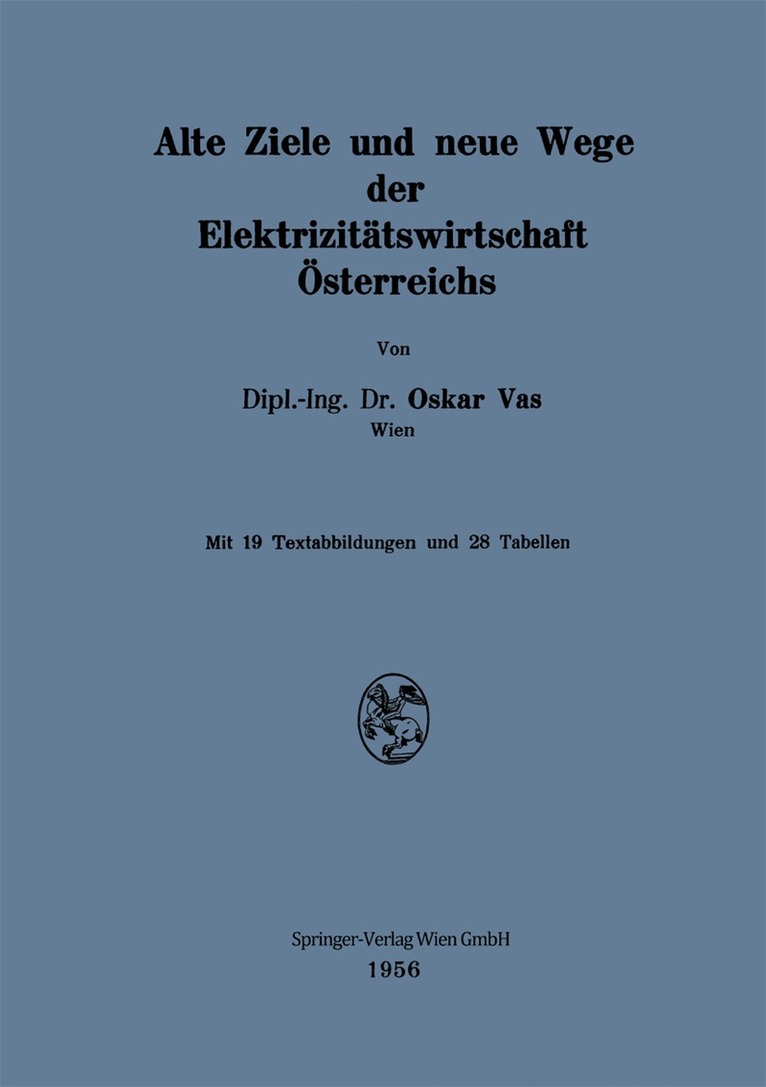 Oskar Vas - Alte Ziele und neue Wege der Elektrizitätswirtschaft Österreichs, Häftad. Tillgänglighet: Lägg i varukorg