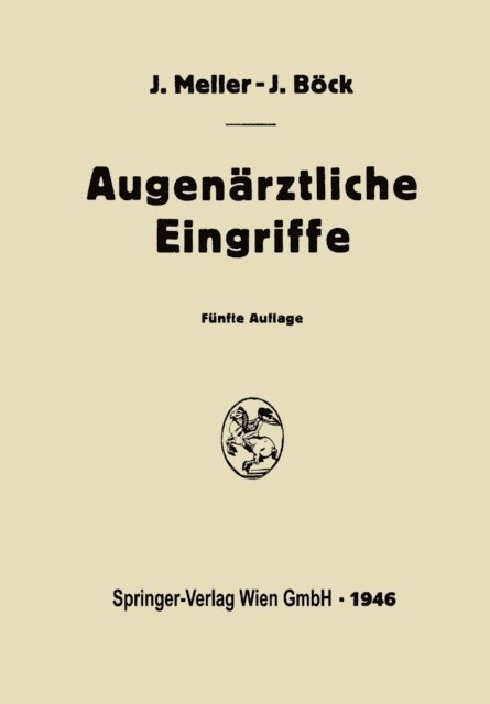 Josef Bock, Josef Meller - Augenärztliche Eingriffe, E-bok. Tillgänglighet: Lägg i varukorg