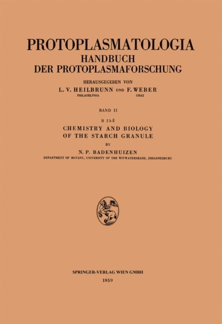 Nicolaas P. Badenhuizen - Chemistry and Biology of the Starch Granule, E-bok