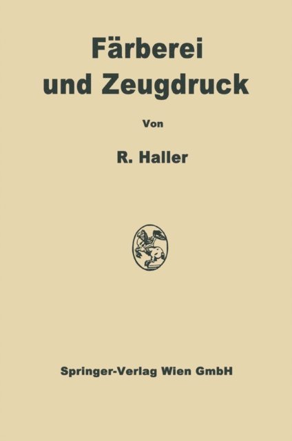Robert Haller - Färberei und Zeugdruck, E-bok