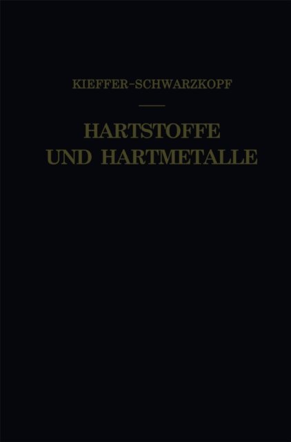 Paul Schwarzkopf, Richard Kieffer - Hartstoffe und Hartmetalle, E-bok