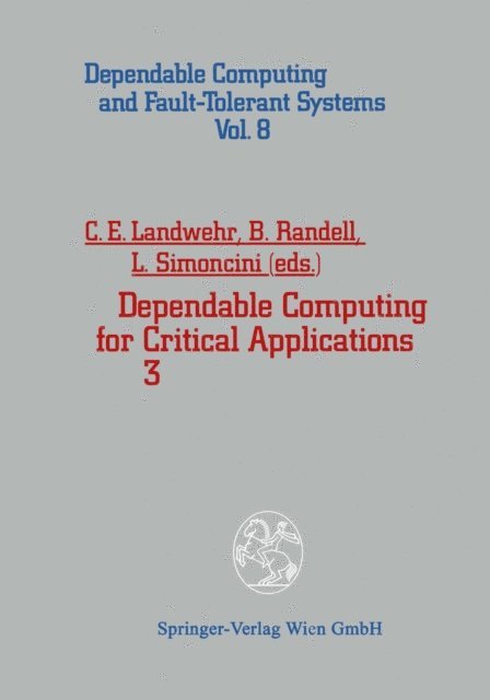 Luca Simoncini, Brian Randell, Carl E. Landwehr - Dependable Computing for Critical Applications 3, E-bok