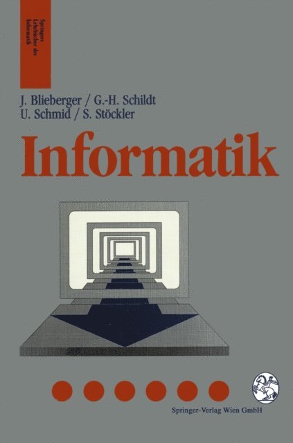 Stefan Stockler, Ulrich Schmid, Gerhard-Helge Schildt, Johann Blieberger - Informatik, E-bok