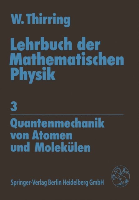 Walter Thirring - Lehrbuch der Mathematischen Physik, E-bok