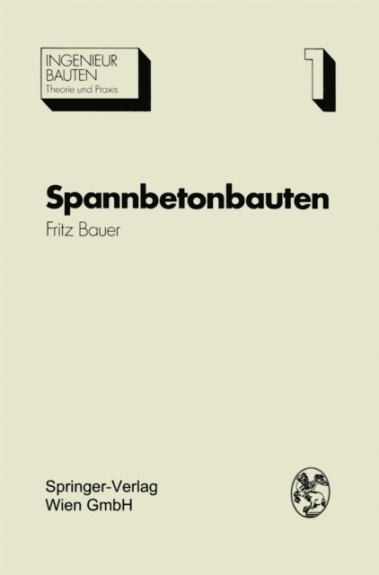 Fritz Bauer - Spannbetonbauten, E-bok