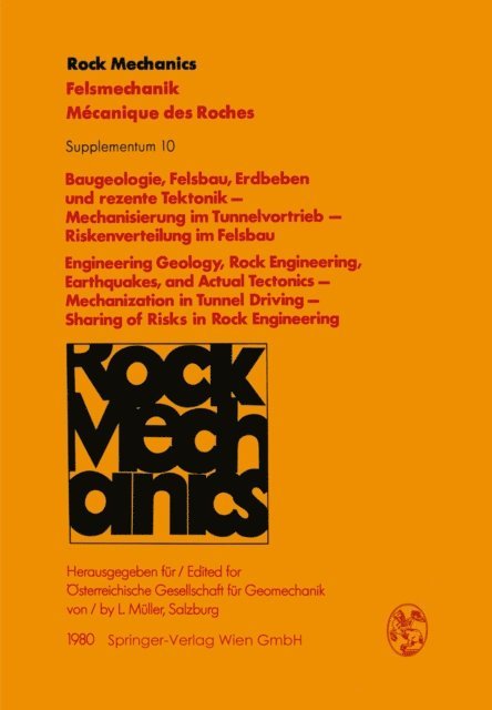 L. Muller - Baugeologie, Felsbau, Erdbeben und rezente Tektonik — Mechanisierung im Tunnelvortrieb — Riskenverteilung im Felsbau / Engineering Geology, Rock Engineering, Earthquakes, and Actual Tectonics — Mechanization in Tunnel Driving — Sharing of Risks in Rock Engineering, E-bok