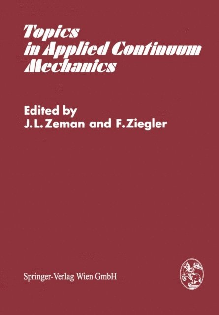 F. Ziegler, J.L. Zeman - Topics in Applied Continuum Mechanics, E-bok