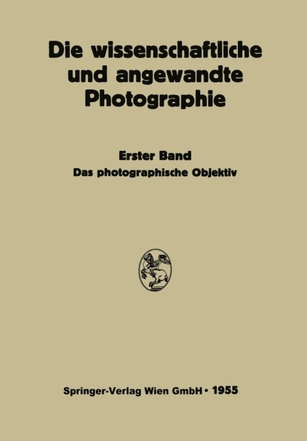 Kurt Michel, Johannes Flugge - Das Photographische Objektiv, E-bok