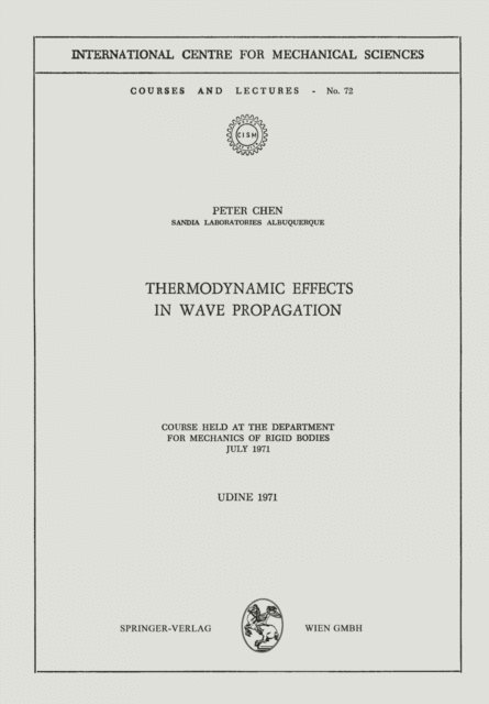 Peter Chen - Thermodynamic Effects in Wave Propagation, E-bok