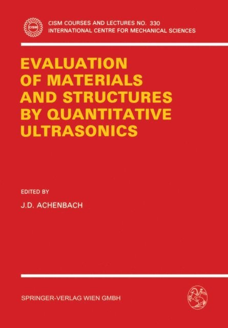 J.D. Achenbach - Evaluation of Materials and Structures by Quantitative Ultrasonics, E-bok