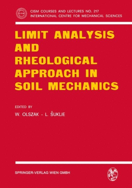 L. Suklje, W. Olszak - Limit Analysis and Rheological Approach in Soil Mechanics, E-bok