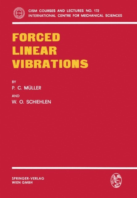 W.O. Schiehlen, P.C. Muller - Forced Linear Vibrations, E-bok