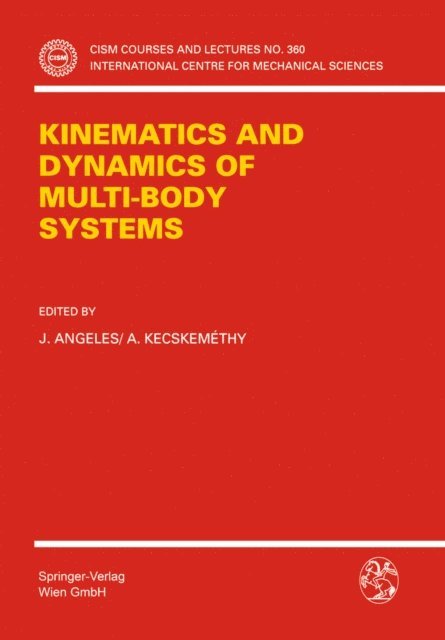 A. Kecskemethy, J. Angeles - Kinematics and Dynamics of Multi-Body Systems, E-bok