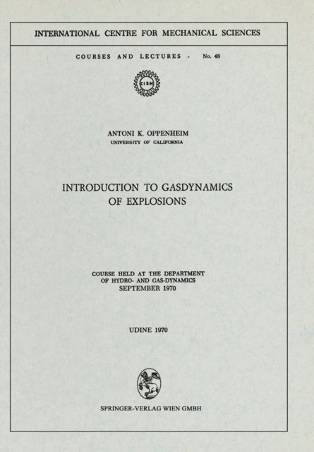 A. K. Oppenheim - Introduction to Gasdynamics of Explosions, E-bok