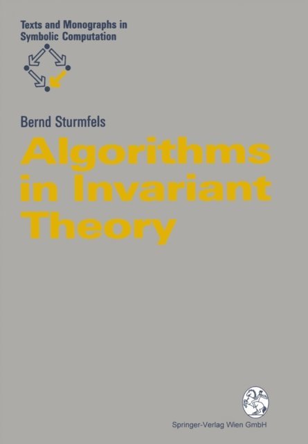 Bernd Sturmfels - Algorithms in Invariant Theory, E-bok