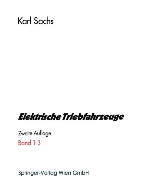 Karl Sachs, Schweizerischer Elektrotechnischer Verein - Elektrische Triebfahrzeuge. Ein Handbuch für die Praxis sowie für Studierende, E-bok