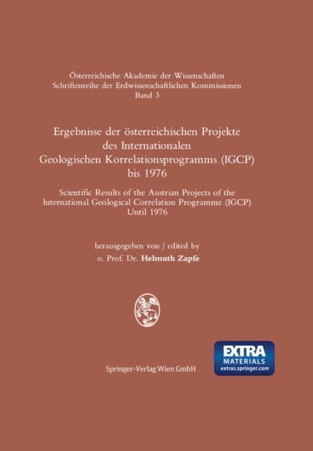 H. Zapfe - Ergebnisse der österreichischen Projekte des Internationalen Geologischen Korrelationsprogramms (IGCP) bis 1976 / Scientific Results of the Austrian Projects of the International Correlation Programme (IGCP) until 1976, E-bok