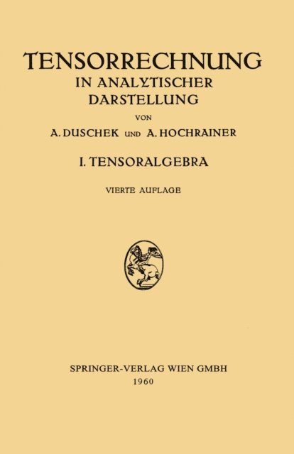August Hochrainer, Adalbert Duschek - Grundzüge der Tensorrechnung in analytischer Darstellung, E-bok