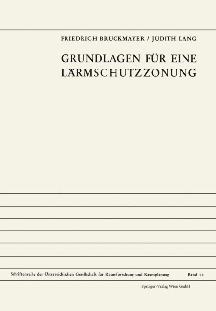 Judith Lang, Friedrich Bruckmayer - Grundlagen für eine Lärmschutzzonung, E-bok