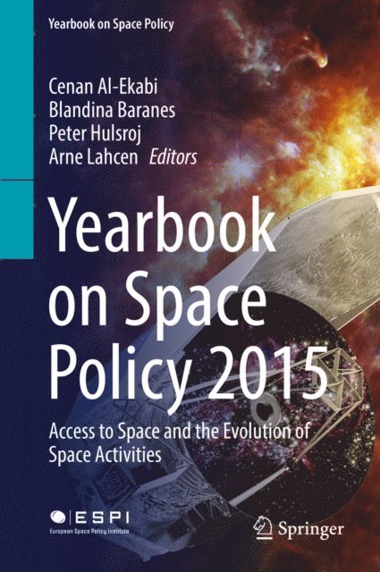 Arne Lahcen, Peter Hulsroj, Blandina Baranes, Cenan Al-Ekabi - Yearbook on Space Policy 2015, E-bok