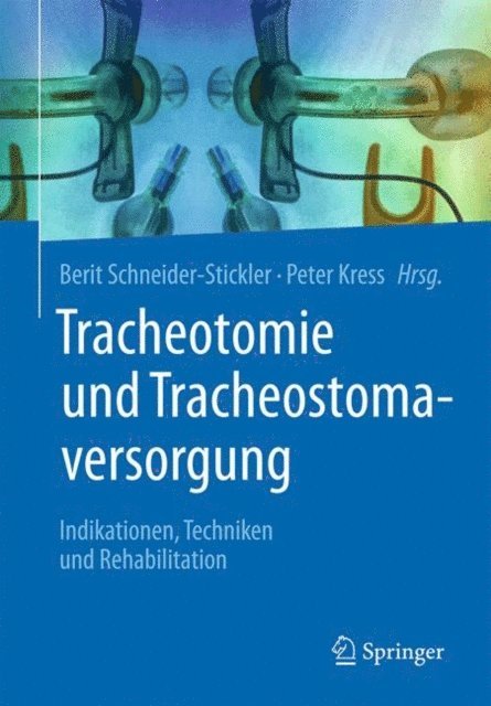 Peter Kress, Berit Schneider-Stickler - Tracheotomie und Tracheostomaversorgung, E-bok. Tillgänglighet: Lägg i varukorg