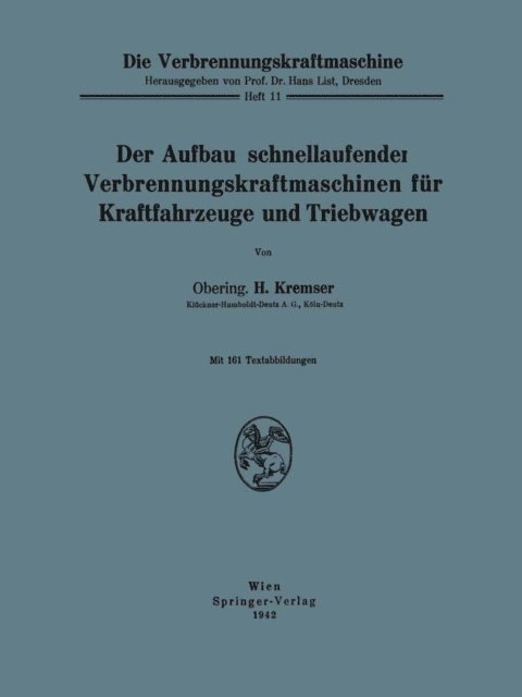 H. Kremser - Der Aufbau schnellaufender Verbrennungskraftmaschinen für Kraftfahrzeuge und Triebwagen, E-bok