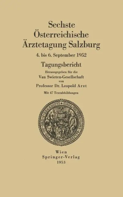 Leopold Arzt - Sechste Österreichische Ärztetagung Salzburg, 4. bis 6. September 1952, E-bok. Tillgänglighet: Lägg i varukorg