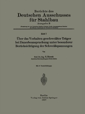 Georg Bierett - Über das Verhalten geschweißter Träger bei Dauerbeanspruchung unter besonderer Berücksichtigung der Schweißspannungen, Häftad