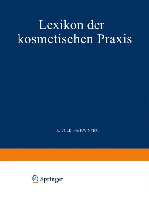 F. Winter, R. Volk - Lexikon der Kosmetischen Praxis, E-bok