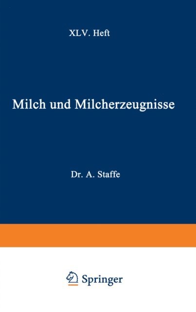 Alfred Weich, Adolf Staffe, Franz Zaribnicky - Milch und Milcherzeugnisse, E-bok