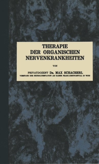 Max Schacherl - Therapie der Organischen Nervenkrankheiten, E-bok