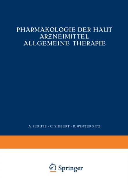 NA Winternitz, NA Siebert, NA Perutz - Pharmakologie der Haut Arƶneimittel Allgemeine Therapie, E-bok