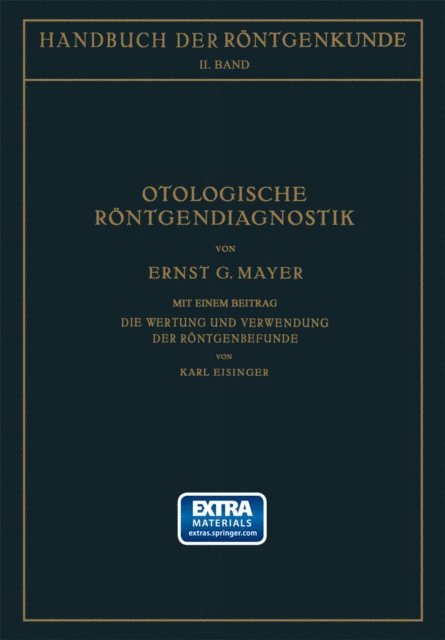K. Eisinger, Ernst Mayer, Guido Holzknecht - Otologische Röntgendiagnostik, E-bok