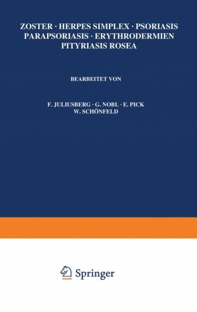 W. Schonfeld, E. Pick, G. Nobl, F. Juliusberg - Zoster · Herpes Simplex · Psoriasis Parapsoriasis · Erythrodermien Pityriasis Rosea, E-bok